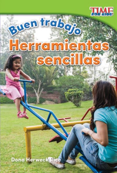 Buen trabajo Herramientas sencillas - Dona Rice - Livros - Teacher Created Materials - 9781493830220 - 15 de abril de 2016