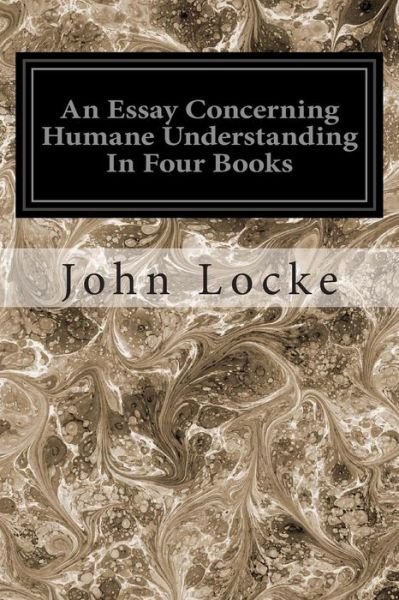 Cover for John Locke · An Essay Concerning Humane Understanding in Four Books (Paperback Book) (2014)