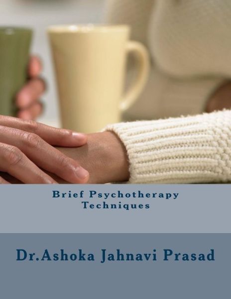 Cover for Ashoka Jahnavi Prasad · Brief Psychotherapy Techniques (Paperback Book) (2014)