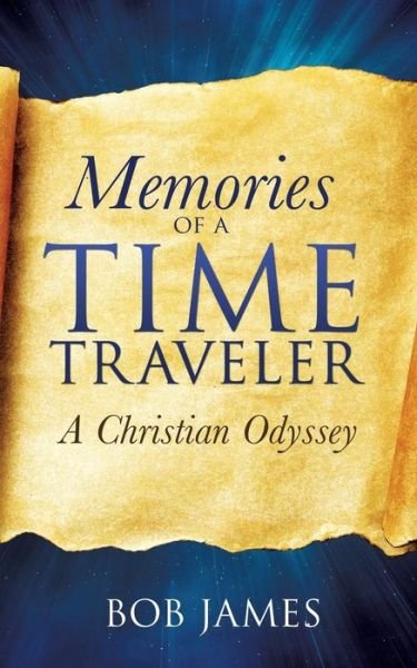 Cover for Bob James · Memories of a Time Traveler (Pocketbok) (2014)