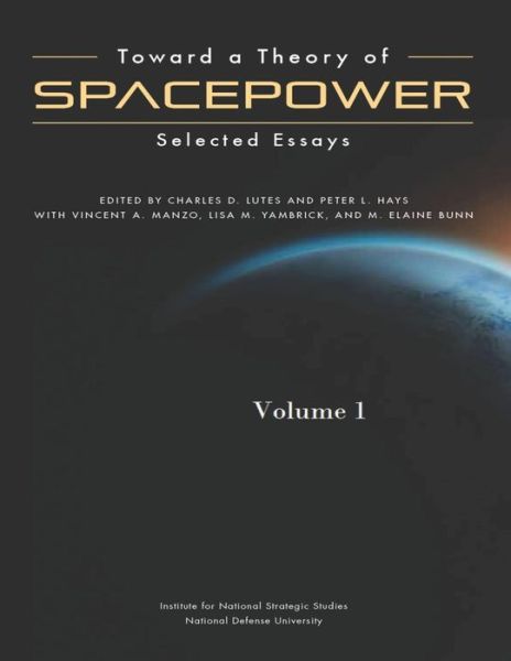 Cover for Institute for National Strategic Studies · Toward a Theory of Spacepower (Paperback Book) (2014)