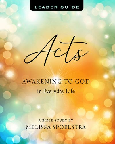 Cover for Melissa Spoelstra · Acts - Women's Bible Study Leader Guide (Paperback Book) (2021)