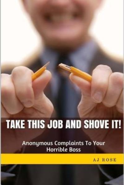 Cover for Opie Jones · Take This Job and Shove It!: Anonymous Complaints to Your Horrible Boss (Pocketbok) (2014)