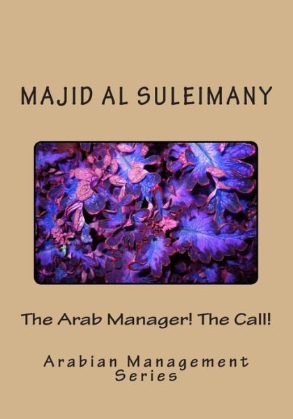 Cover for Majid Al Suleimany Mba · The Arab Manager! The Call! (Pocketbok) (2014)