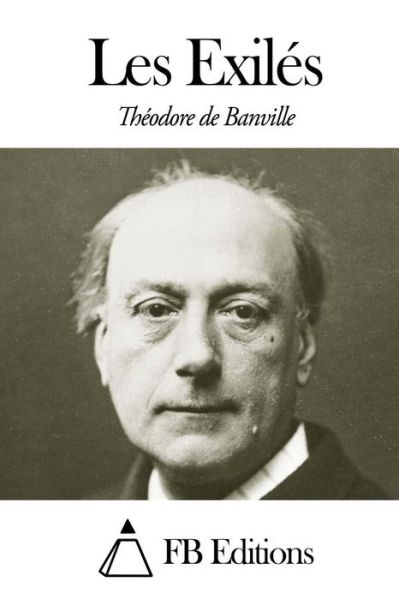 Cover for Theodore De Banville · Les Exiles (Paperback Book) (2014)