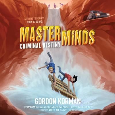 Masterminds: Criminal Destiny - Gordon Korman - Musique - HarperCollins - 9781504695220 - 2 février 2016