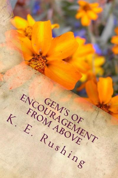 Cover for K E Rushing · Gem's of Encouragement from Above (Paperback Book) (2014)