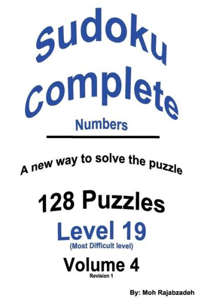 Cover for Moh Rajabzadeh · Sudoku Complete Numbers: 128 Puzzles Plus Instructions on a New Way to Solve the Puzzle (Paperback Book) (2015)