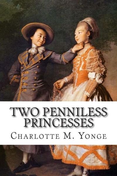 Cover for Charlotte M Yonge · Two Penniless Princesses (Paperback Book) (2015)