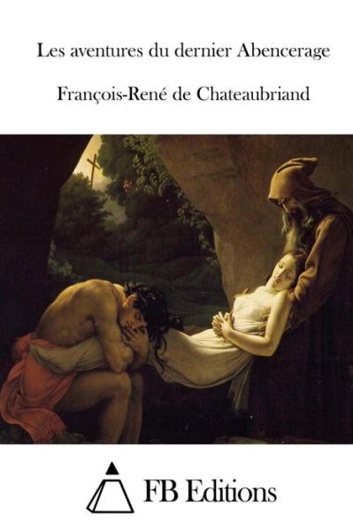 Cover for Francois Rene De Chateaubriand · Les Aventures Du Dernier Abencerage (Paperback Book) (2015)