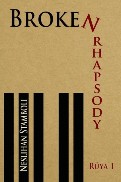 Cover for Neslihan Stamboli · Broken Rhapsody: Ruya 1 (Paperback Book) (2015)