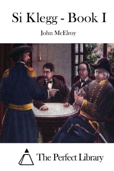 Cover for John Mcelroy · Si Klegg - Book I (Paperback Book) (2015)