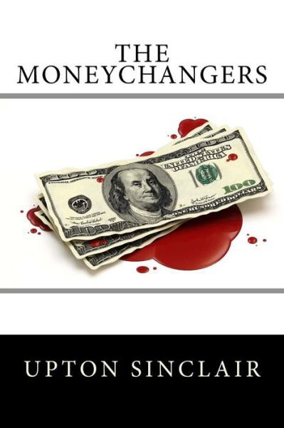 Cover for Upton Sinclair · The Moneychangers (Paperback Book) (2015)