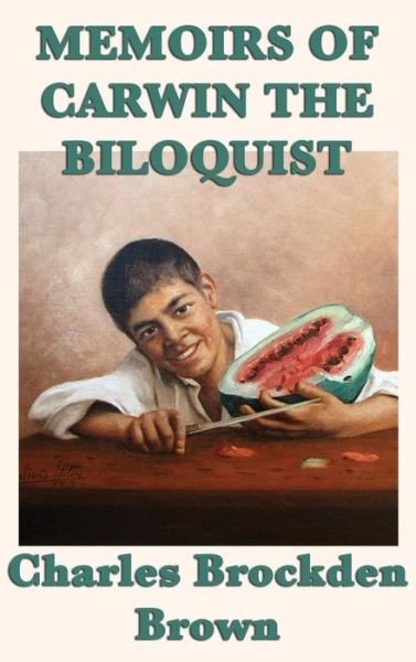 Cover for Charles Brockden Brown · Memoirs of Carwin the Biloquist (Hardcover bog) (2018)