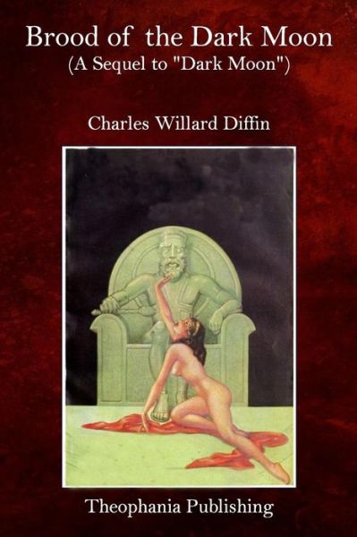 Cover for Charles Willard Diffin · Brood of the Dark Moon: a Sequel to (Paperback Book) (2015)