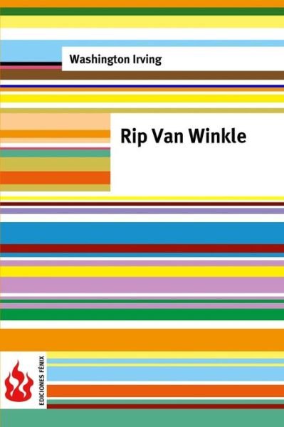Rip Van Winkle - Washington Irving - Libros - Createspace Independent Publishing Platf - 9781519756220 - 8 de diciembre de 2015