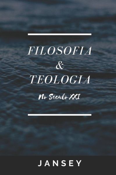 Cover for Jansey Franca · Filosofia e Teologia no século XXI (Paperback Book) (2003)