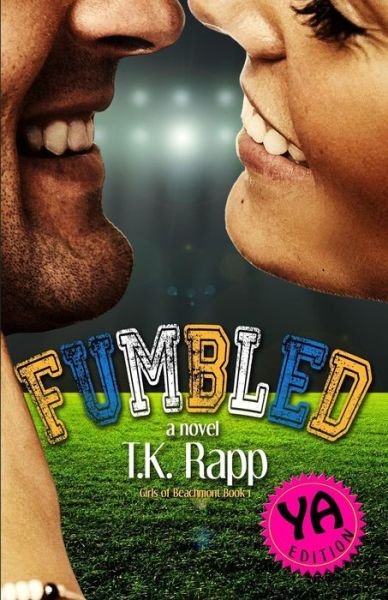 Cover for T K Rapp · Fumbled - YA (Paperback Bog) (2016)