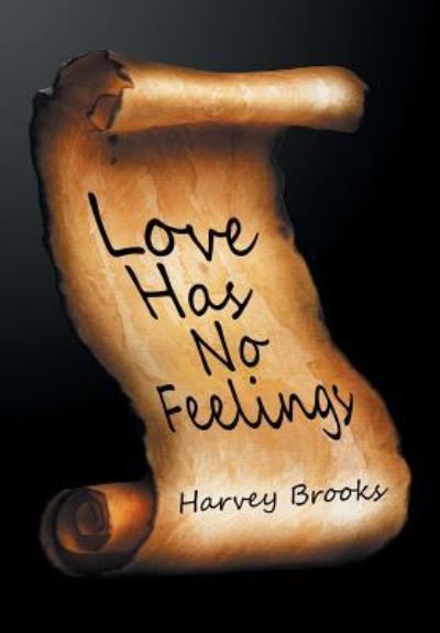 Cover for Harvey Brooks · Love Has No Feelings (Hardcover Book) (2017)