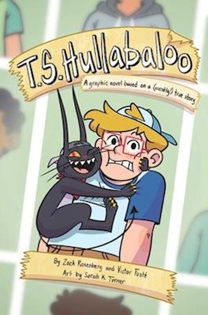 T.S. Hullabaloo: A Graphic Novel Based on a (Mostly) True Story - Zack Rosenberg - Books - Andrews McMeel Publishing - 9781524888220 - November 6, 2025