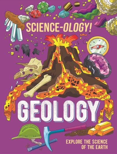 Cover for Anna Claybourne · Science-ology!: Geology - Science-ology! (Hardcover Book) (2023)