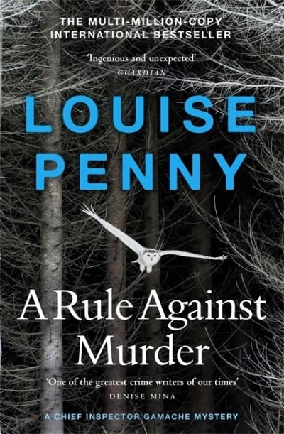 A Rule Against Murder: thrilling and page-turning crime fiction from the author of the bestselling Inspector Gamache novels - Chief Inspector Gamache - Louise Penny - Bøger - Hodder & Stoughton - 9781529388220 - 1. oktober 2021