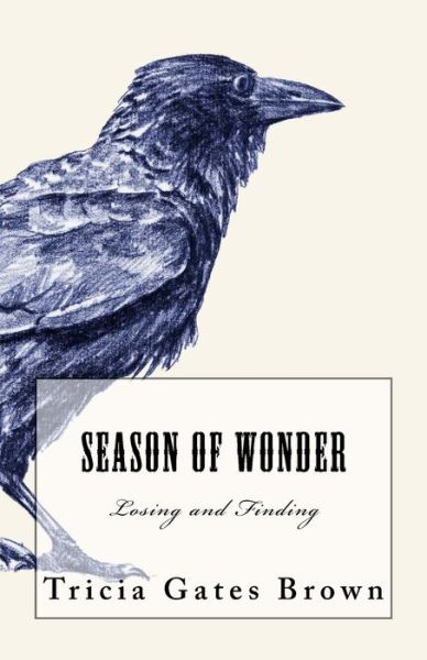 Cover for Tricia Gates Brown · Season of Wonder (Pocketbok) (2016)