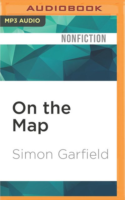 Cover for Simon Garfield · On the Map (MP3-CD) (2016)
