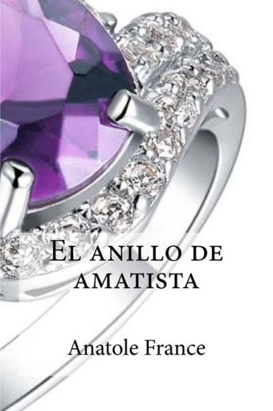 Cover for Anatole France · El anillo de amatista (Paperback Book) (2016)