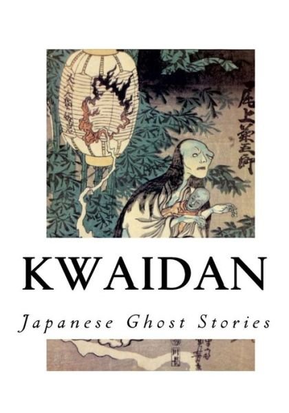 Cover for Lafcadio Hearn · Kwaidan (Paperback Bog) (2016)