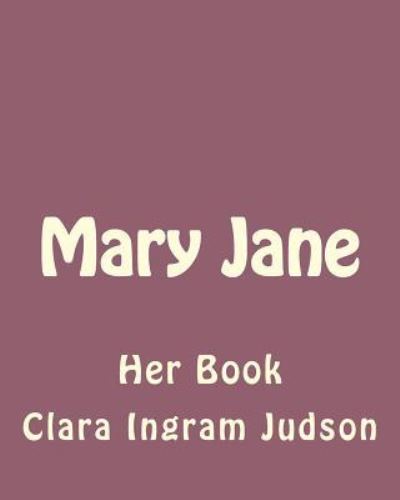 Cover for Clara Ingram Judson · Mary Jane (Paperback Book) (1918)