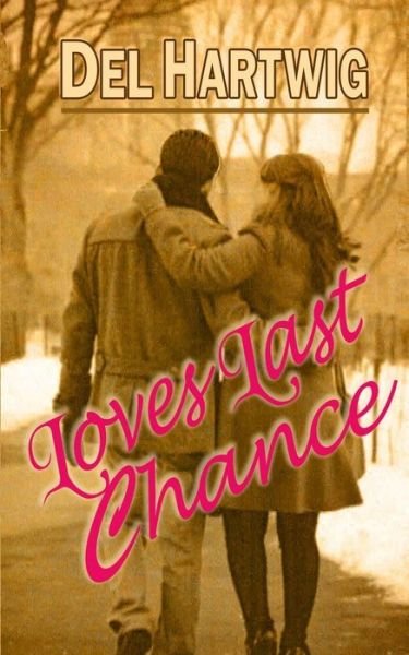 Cover for Del Hartwig · Loves Last Chance (Pocketbok) (2016)