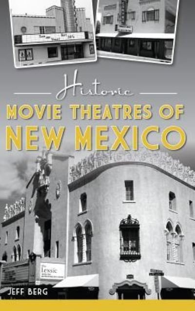 Cover for Jeff Berg · Historic Movie Theatres of New Mexico (Hardcover Book) (2018)