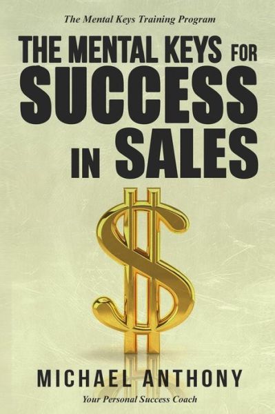 Cover for Michael Anthony · The Mental Keys for Success in Sales (Taschenbuch) (2016)