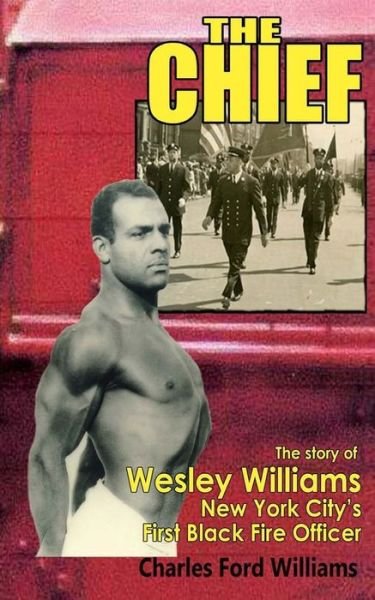 Cover for Charles Williams · The Chief New York's first black Fire Chief (Paperback Bog) (2017)