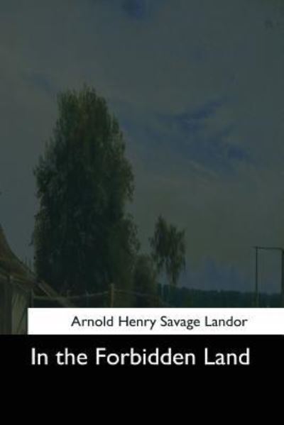 Cover for Arnold Henry Savage Landor · In the Forbidden Land (Paperback Book) (2017)