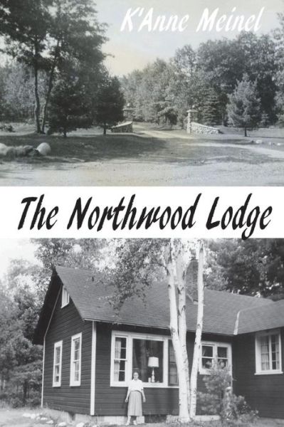 Cover for K'Anne Meinel · The Northwood Lodge (Pocketbok) (2017)