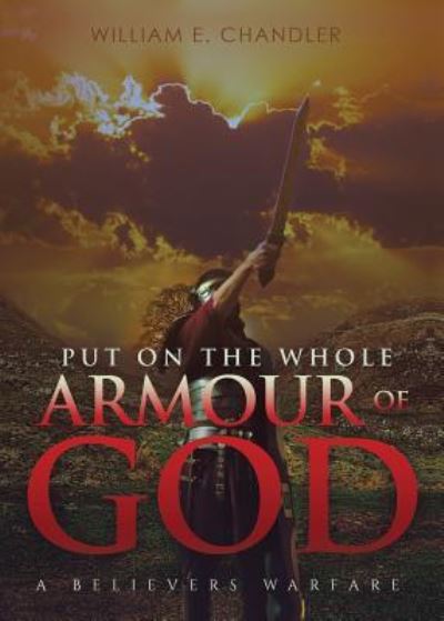 Cover for William E Chandler · PUT ON THE WHOLE ARMOUR of GOD (Paperback Book) (2017)