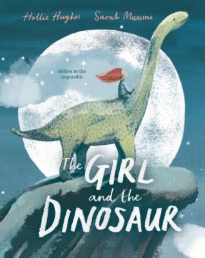 Cover for Hollie Hughes · The Girl and the Dinosaur (Book) (2020)