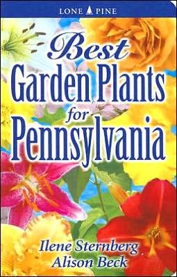 Best Garden Plants for Pennsylvania - Ilene Sternberg - Bøger - Lone Pine Publishing,Canada - 9781551055220 - 1. februar 2006