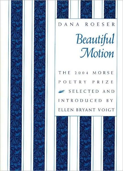 Beautiful Motion - Dana Roeser - Books - University Press of New England - 9781555536220 - October 7, 2004