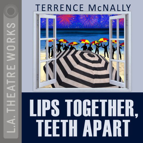 Cover for Terrence Mcnally · Lips Together, Teeth Apart (Audiobook (CD)) (2013)