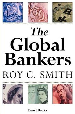 Cover for Roy C. Smith · The Global Bankers (Paperback Book) (2000)