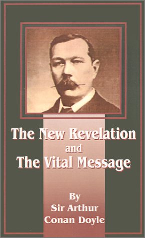 Cover for Sir Arthur Conan Doyle · The New Revelation and the Vital Message (Pocketbok) (2001)