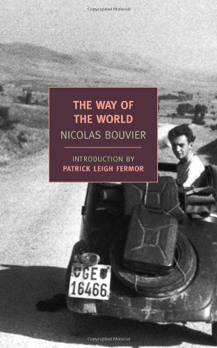 Cover for Nicolas Bouvier · The Way of the World (New York Review Books Classics) (Paperback Book) (2009)