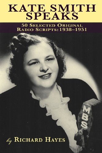 Cover for Richard Hayes · Kate Smith Speaks 50 Selected Original Radio Scripts: 1938-1951 (Paperback Bog) (2013)