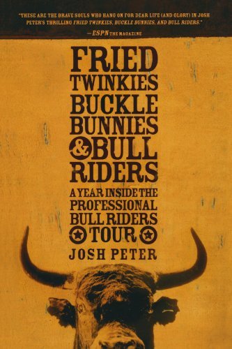 Cover for Josh Peter · Fried Twinkies, Buckle Bunnies, &amp; Bull Riders (Taschenbuch) (2006)