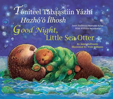 Cover for Janet Halfmann · Good Night Little Sea Otter (Navajo / English) (Paperback Book) (2015)