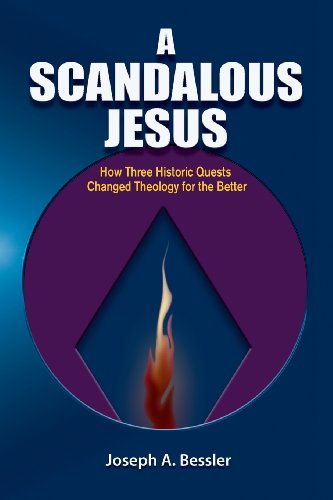 A Scandalous Jesus: How Three Historic Quests Changed Theology for the Better - Joseph A. Bessler - Books - Polebridge Press - 9781598151220 - March 30, 2013