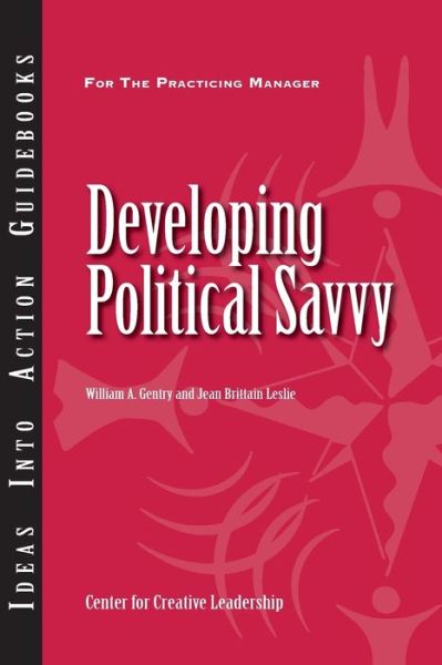 Cover for William A. Gentry · Developing Political Savvy - J-B CCL (Center for Creative Leadership) (Paperback Book) (2012)